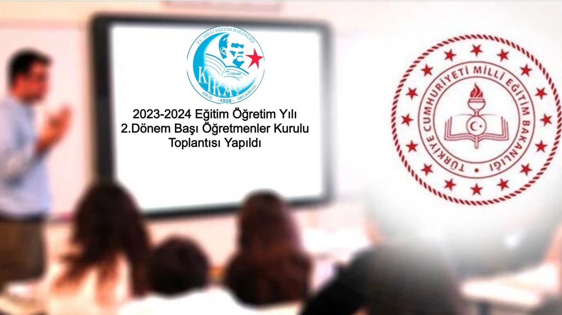 2023-2024 Eğitim Öğretim Yılı 2.Dönem Başı Öğretmenler Kurulu Toplantısı Yapıldı
